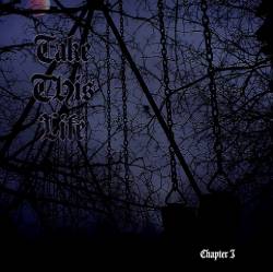 Take This Life : Chapter I